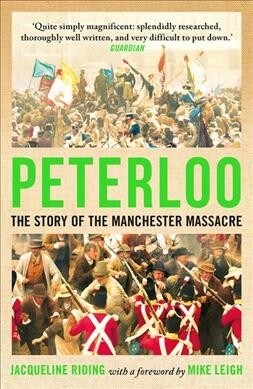 Peterloo : The Story of the Manchester Massacre (Paperback)