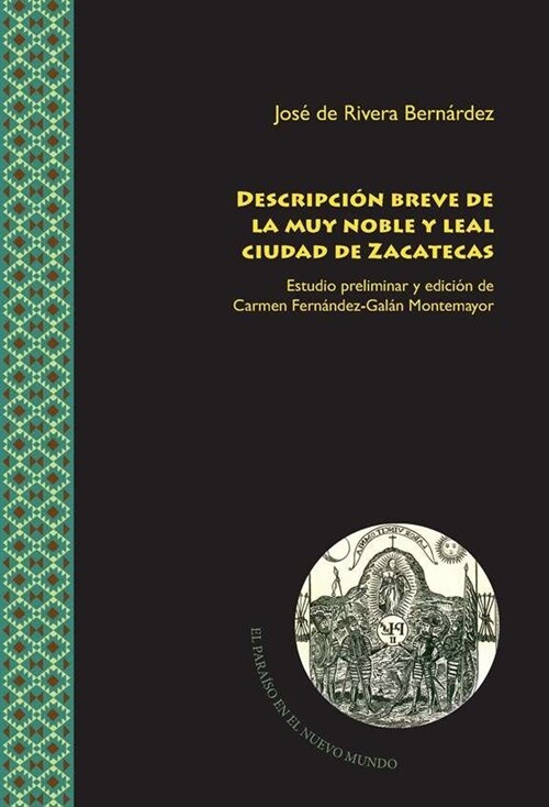 Descripcion breve de la muy noble y leal ciudad de Zacatecas (Paperback)