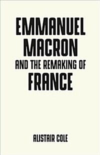 Emmanuel Macron and the Two Years That Changed France (Paperback)