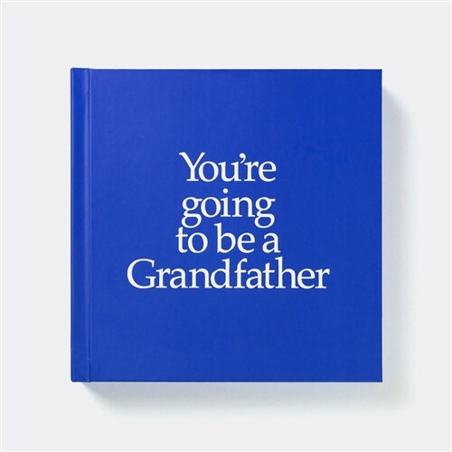 Youre Going to Be a Grandfather (Board Books, None)