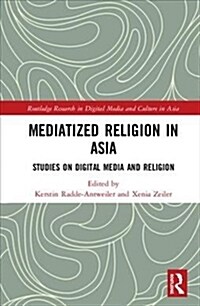 Mediatized Religion in Asia : Studies on Digital Media and Religion (Hardcover)