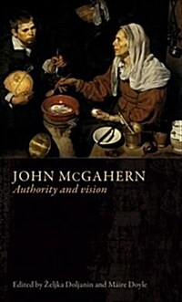 John Mcgahern : Authority and Vision (Paperback)