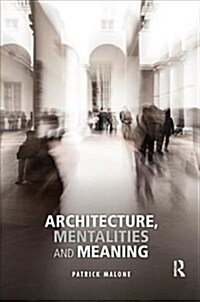 Architecture, Mentalities and Meaning (Paperback)