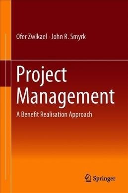 Project Management: A Benefit Realisation Approach (Hardcover, 2019)