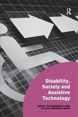 Disability, Society and Assistive Technology (Paperback)