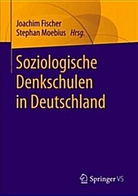 Soziologische Denkschulen in Der Bundesrepublik Deutschland (Paperback, 1. Aufl. 2019)