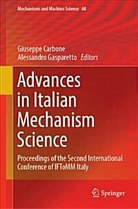 Advances in Italian Mechanism Science: Proceedings of the Second International Conference of Iftomm Italy (Hardcover, 2019)