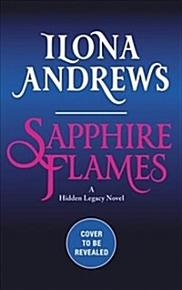 Sapphire Flames: A Hidden Legacy Novel (Mass Market Paperback)