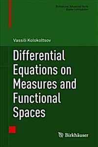Differential Equations on Measures and Functional Spaces (Hardcover)