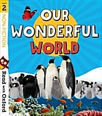 Read with Oxford: Stage 2: Non-fiction: Our Wonderful World (Paperback)