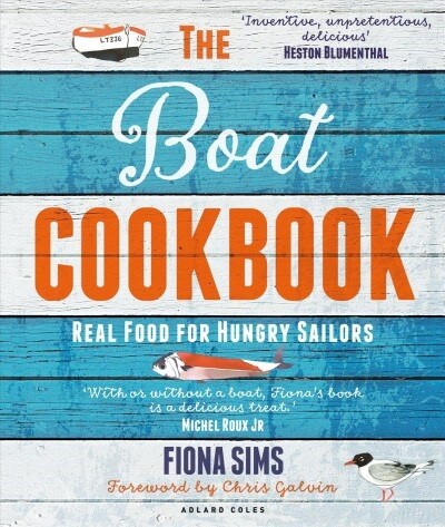 The Boat Cookbook : Real Food for Hungry Sailors (Paperback)