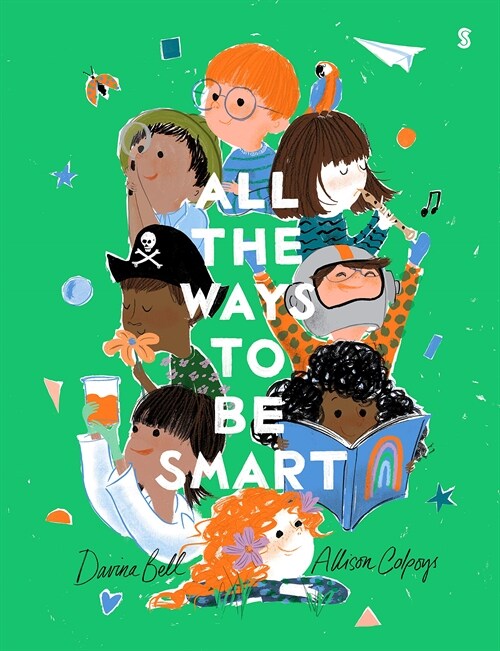 All the Ways to be Smart : the beautifully illustrated international bestseller that celebrates the talents of every child (Hardcover)