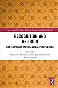 Recognition and Religion : Contemporary and Historical Perspectives (Hardcover)