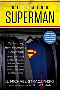 Becoming Superman: My Journey from Poverty to Hollywood (Hardcover)
