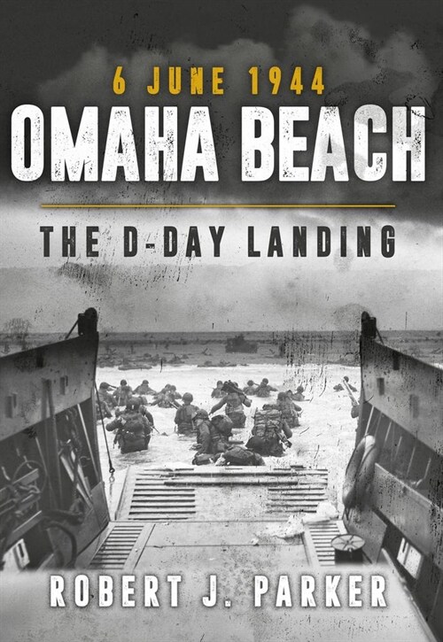 Omaha Beach 6 June 1944 : The D-Day Landing (Paperback)