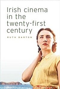 Irish Cinema in the Twenty-First Century (Paperback)