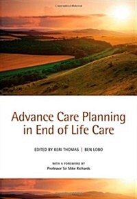 Advance Care Planning in End of Life Care (Paperback)
