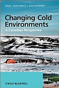 Changing Cold Environments: A Canadian Perspective (Paperback)