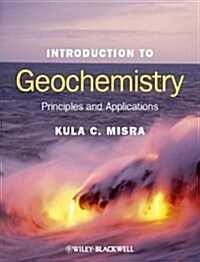Introduction to Geochemistry - Principles and Applications (Paperback)