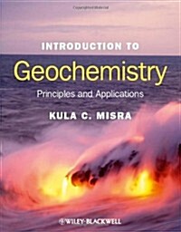 Introduction to Geochemistry : Principles and Applications (Hardcover)