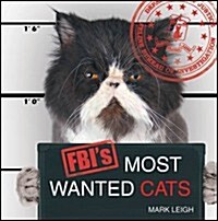 FBIs Most Wanted Cats (Hardcover)