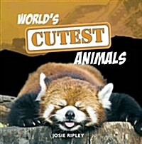 Worlds Cutest Animals (Hardcover)