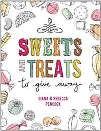 Sweets & Treats To Give Away (Paperback)