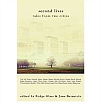 Second Lives : Tales from Two Cities (Paperback)