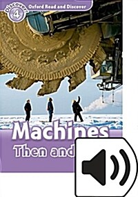 Oxford Read and Discover: Level 4: Machines Then and Now Audio Pack (Multiple-component retail product)