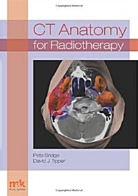 CT Anatomy for Radiotherapy (Paperback)