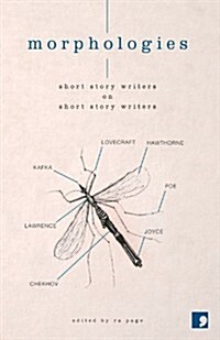 Morphologies : Short Story Writers on Short Story Writers (Paperback)