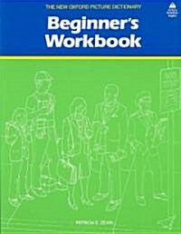 The New Oxford Picture Dictionary Beginners Workbook (Paperback)