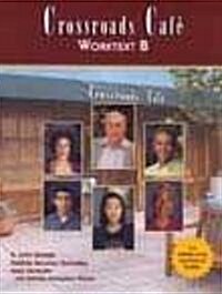 Crossroads Cafe, Worktext B: English Learning Program (Paperback)