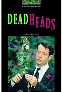 [중고] Oxford Bookworms Library 6 : Deadheads (Paperback)