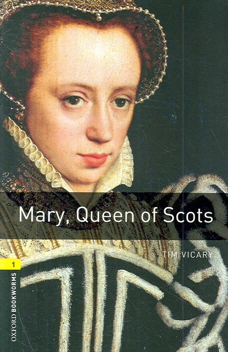 Oxford Bookworms Library Level 1 : Mary, Queen of Scots (Paperback, 3rd Edition)
