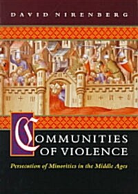 Communities of Violence: Persecution of Minorities in the Middle Ages (Paperback)