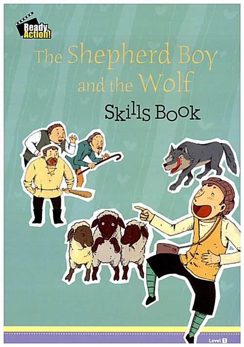Ready Action 1 : The Shepherd Boy and the Wolf (Skills Book)
