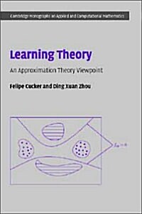 Learning Theory : An Approximation Theory Viewpoint (Hardcover)