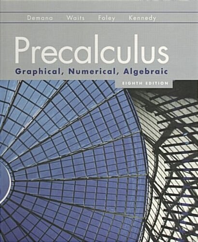 Precalculus: Graphical, Numerical, Algebraic (Hardcover, 8)