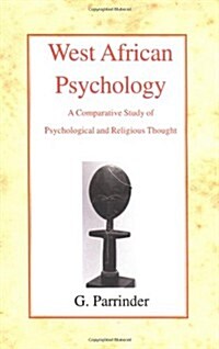 West African Psychology : A Comparative Study of Psychology and Religious Thought (Paperback)