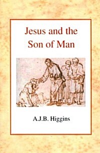 Jesus and the Son of Man (Paperback, Revised)