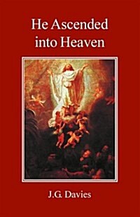 He Ascended Into Heaven (Paperback)