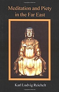 Meditation and Piety in the Far East (Paperback)