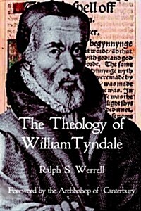 The Theology of William Tyndale (Paperback)