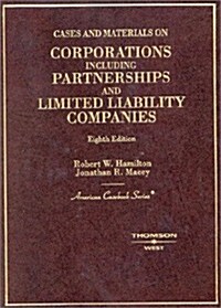 Cases and Materials on Corporations, Including Partnerships and Limited Liability Companies (8th, Other)