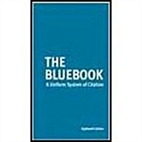 The Bluebook: A Uniform System of Citation (18th, Spiral)