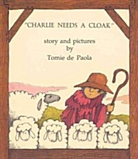 Charlie Needs a Cloak (Hardcover)