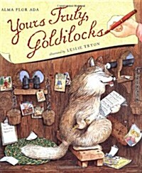 Yours Truly, Goldilocks (Hardcover)