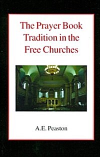 The Prayer Book Tradition in the Free Churches (Paperback)