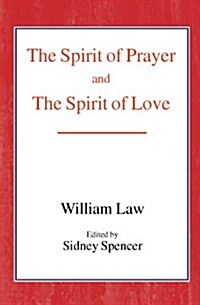 The Spirit of Prayer and the Spirit of Love (Hardcover)